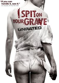 I Spit on Your Grave: Unrated (2010)