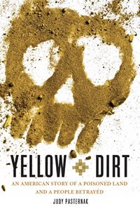 Yellow Dirt: An American Story of a Poisoned Land and a People Betrayed