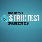 World&#39;s Strictest Parents