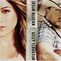 Don't You Wanna Stay- Jason Aldean Feat. Kelly Clarkson
