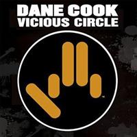 Dane Cook Vicious Circle