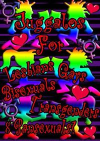 Juggalos Who Support  , Gays, Lesbians and Bisexuals and  Transgenders