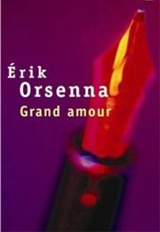 Grand Amour (Érik Orsenna)