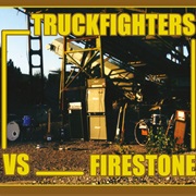 Truckfighters / Firestone - Fuzzsplit of the Century