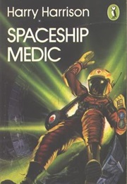 Spaceship Medic (Harry Harrison)