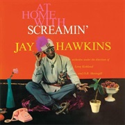 Screamin&#39; Jay Hawkins - At Home (1958)