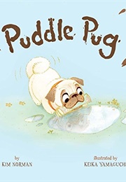Puddle Pug (Kim Norman)