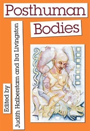 Posthuman Bodies (Jack Halberstam)