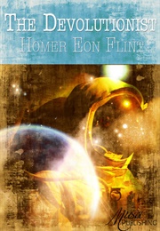 The Devolutionist (Homer Eon Flint)