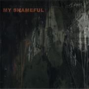 My Shameful - ...Of Dust
