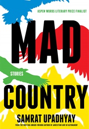 Mad Country (Samrat Upadhyay)
