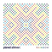 Rainbow (Planet Shiver, Crush)