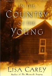 In the Country of the Young (Lisa Carey)