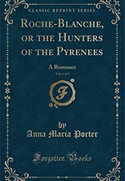 The Hunters of the Pyrenees (Anna Maria Porter)