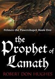 The Prophet of Lamath (Robert Don Hughes)