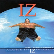 Israel Kamakawiwoʻole - Alone in IZ World