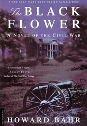 The Black Flower (Howard Bahr)