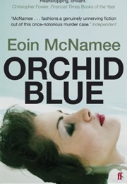 Orchid Blue (Eoin McNamee)