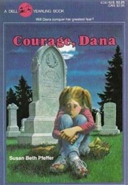 Courage, Dana (Susan Beth Pfeffer)