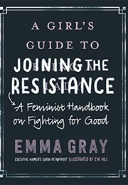 A Girl's Guide to Joining the Resistance (Emma Gray)