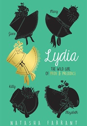 Lydia: The Wild Girl of Pride and Prejudice (Natasha Farrant)