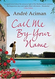 Call Me by Your Name (André Aciman)
