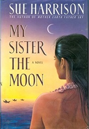 My Sister the Moon (Sue Harrison)