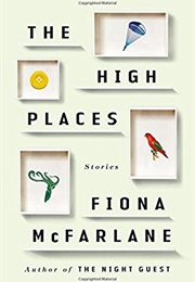 The High Places (Fiona McFarlane)