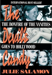 The Devil&#39;s Candy: The Bonfire of the Vanities Goes to Hollywood (Julie Salamon)