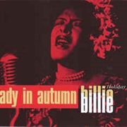 Lady in Autumn : Billie Holiday