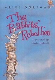 The Rabbits&#39; Rebellion (Ariel Dorfman)