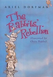 The Rabbits' Rebellion (Ariel Dorfman)