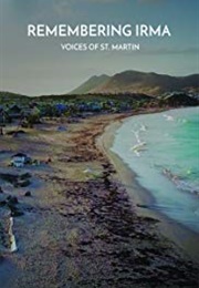 Remembering Irma: Voices of St. Martin (2018)
