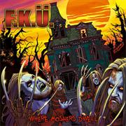 F.K.U. - Where Moshers Dwell