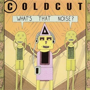 (1989) Coldcut - What&#39;s That Noise?