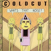 (1989) Coldcut - What's That Noise?
