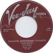 The Spaniels - Goodnight Sweetheart Goodnight