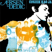 Arsen Dedić - Čovjek Kao Ja