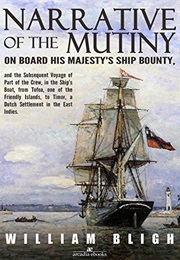 A Narrative of the Mutiny on Board His Majesty's Ship Bounty (Captain William Bligh)