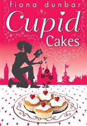 Cupid Cakes (Fiona Dunbar)