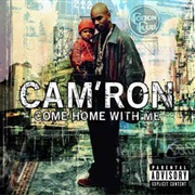 Cam&#39;ron - Come Home With Me