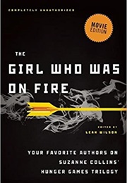The Girl Who Was on Fire (Leah Wilson)