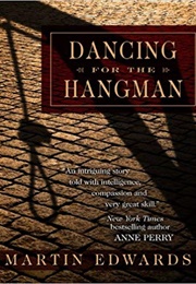 Dancing for the Hangman (Martin Edwards)