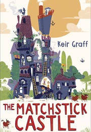 The Matchstick Castle (Keir Graff)