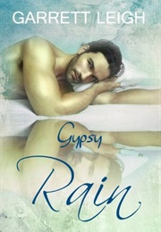 Gypsy Rain (Garrett Leigh)