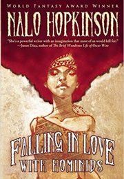 Falling in Love With Hominids (Nalo Hopkinson)