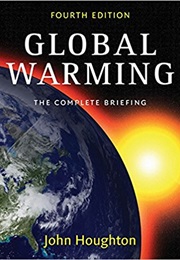 Global Warming: The Complete Briefing (John Houghton)