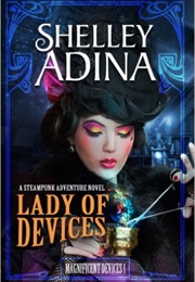 Lady of Devices (Shelley Adina)