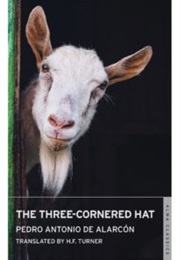 The Three-Cornered Hat (Pedro Antonio De Alarcon)