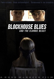 Blockhouse Blues and the Elmore Beast (2011)